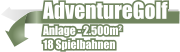 AdventureGolf  Anlage - 2.500m² 18 Spielbahnen